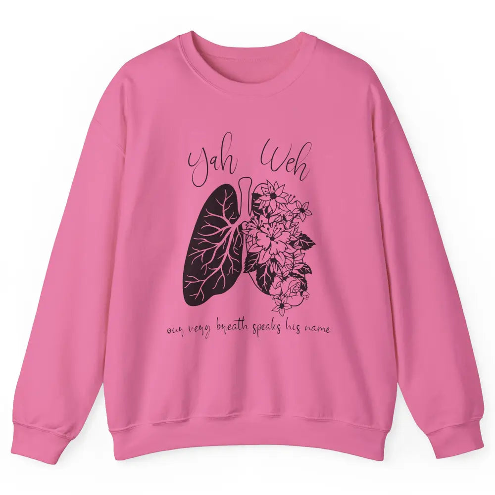 Our Very Breath Speaks His Name YHWH Christian Religious Unisex Crewneck Sweatshirt