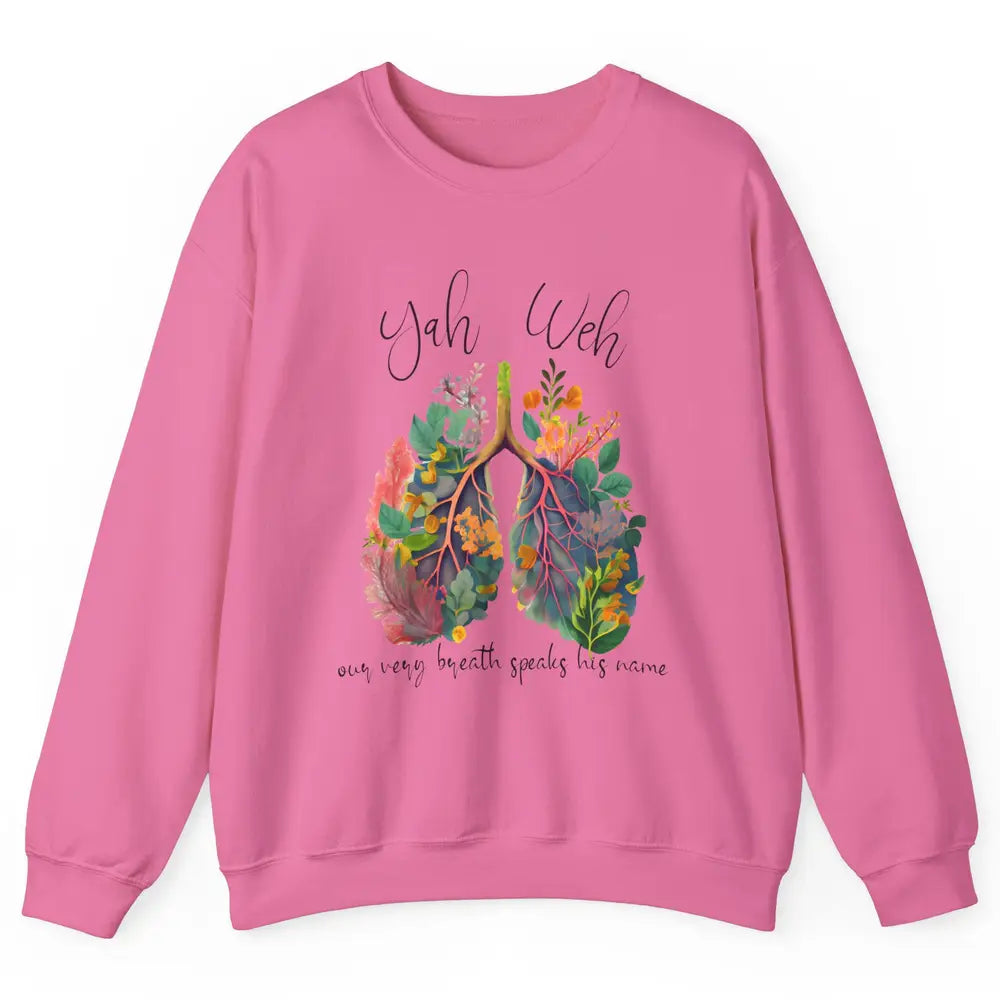 Our Very Breath Speaks His Name YHWH Christian Religious Unisex Crewneck Sweatshirt