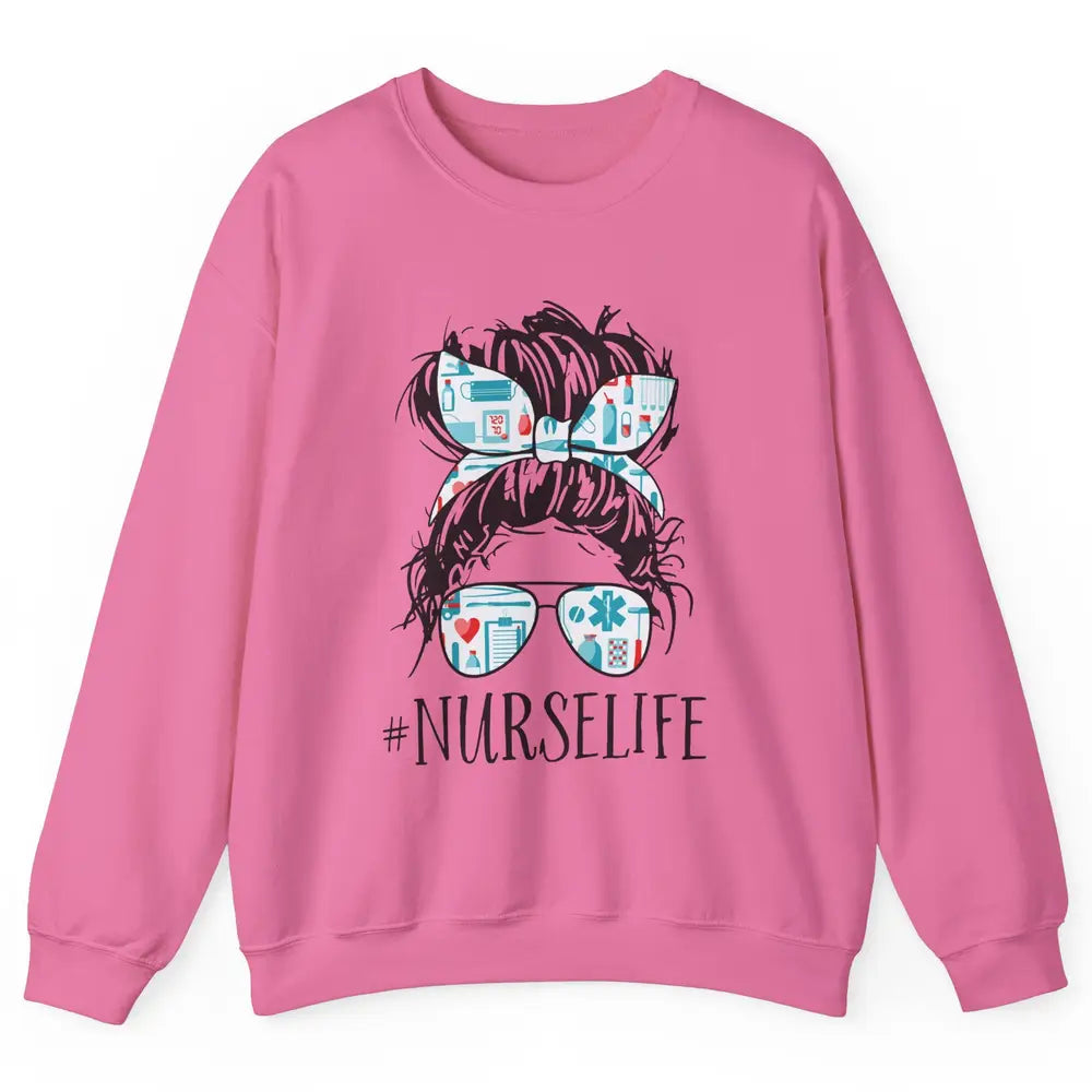 Nurse Life Messy Hair Bun Registered Nursing Student Gift Unisex Crewneck Sweatshirt