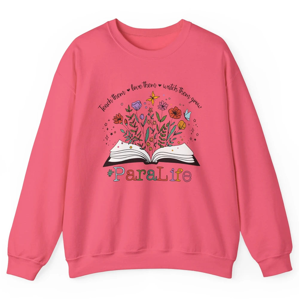 Para Life Paraprofessional Flower Teacher Back To School Unisex Crewneck Sweatshirt