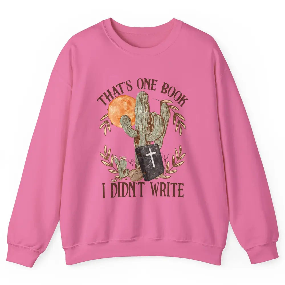 Retro Bible That's One Book I Didn't Write Western Christian Unisex Crewneck Sweatshirt