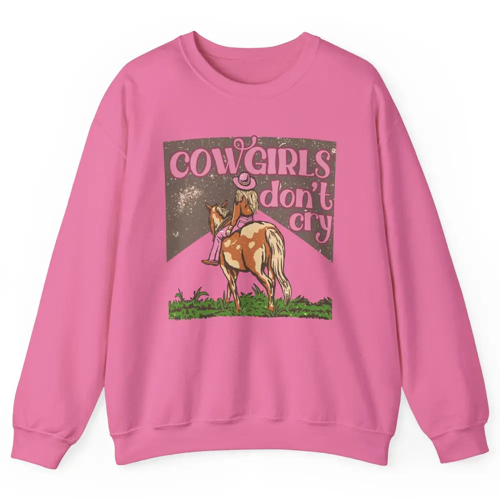 Retro Cowgirls Don't Cry Pink Horseback Rider Western Cowboy Unisex Crewneck Sweatshirt