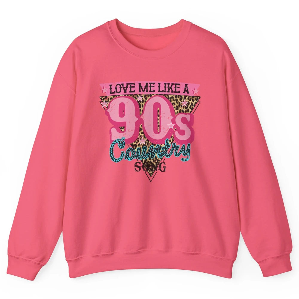 Retro Leopard Love Me Like 90s Country Song Western Cowgirl Unisex Crewneck Sweatshirt