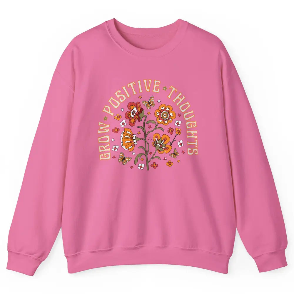 Retro Flower Grow Positive Thoughts Hippie Girl Happy Life Unisex Crewneck Sweatshirt