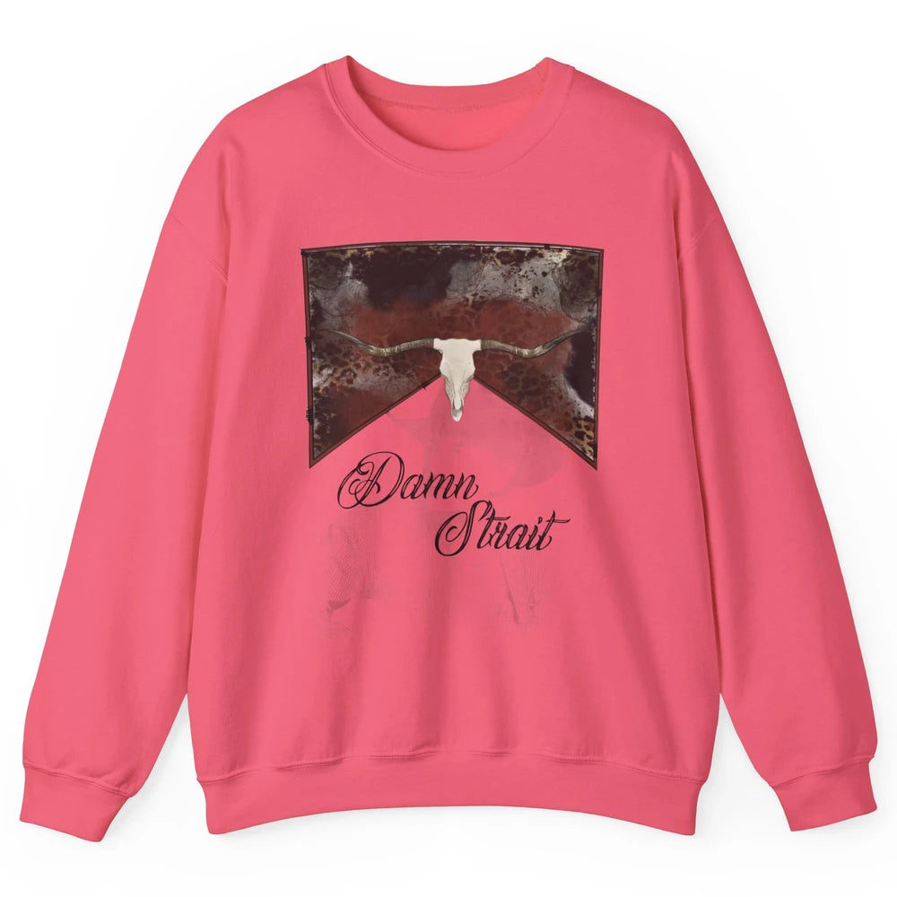 Retro Leopard Bull Skull Damn Strait Western Country Cowboy Unisex Crewneck Sweatshirt