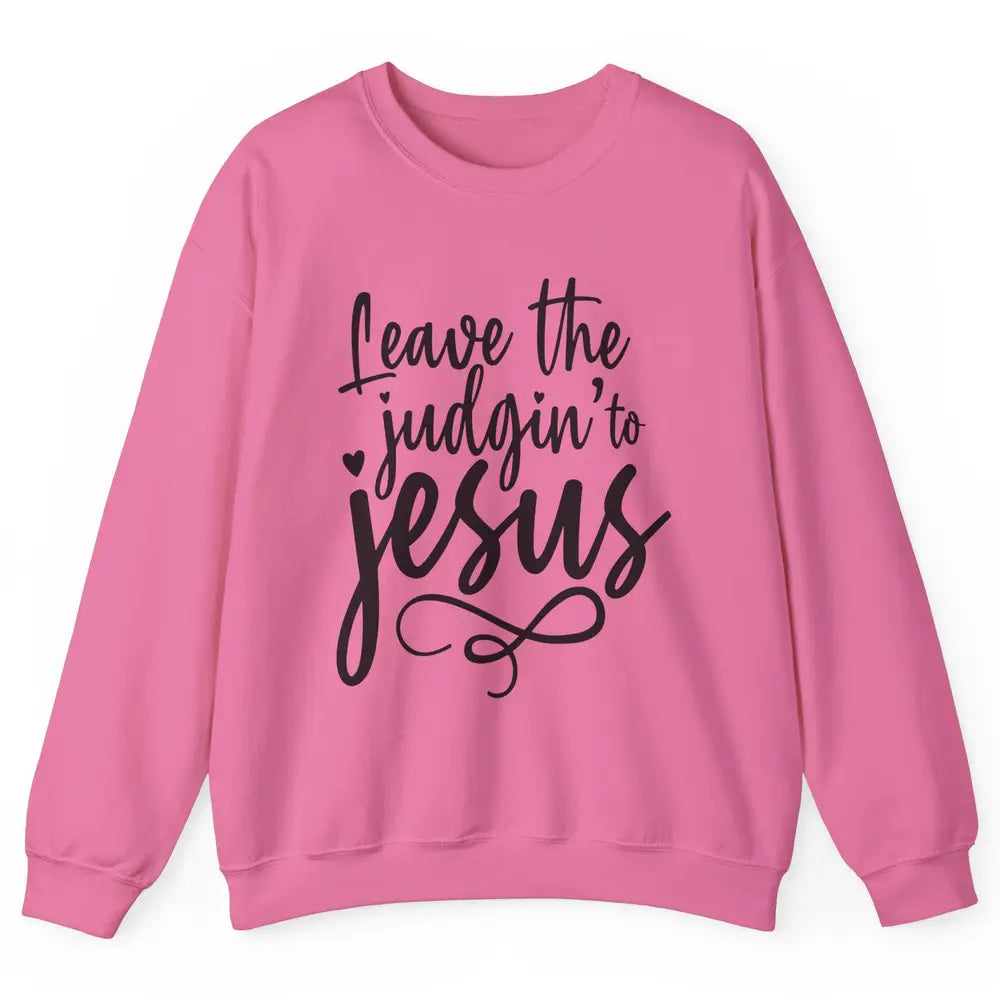 Retro Christian Here We Leave The Judging To Jesus Religious Unisex Crewneck Sweatshirt