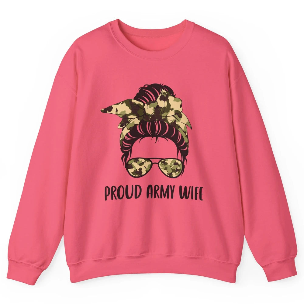 Proud Army Wife Messy Bun Hair Proud Wife Of A US Soldier Unisex Crewneck Sweatshirt