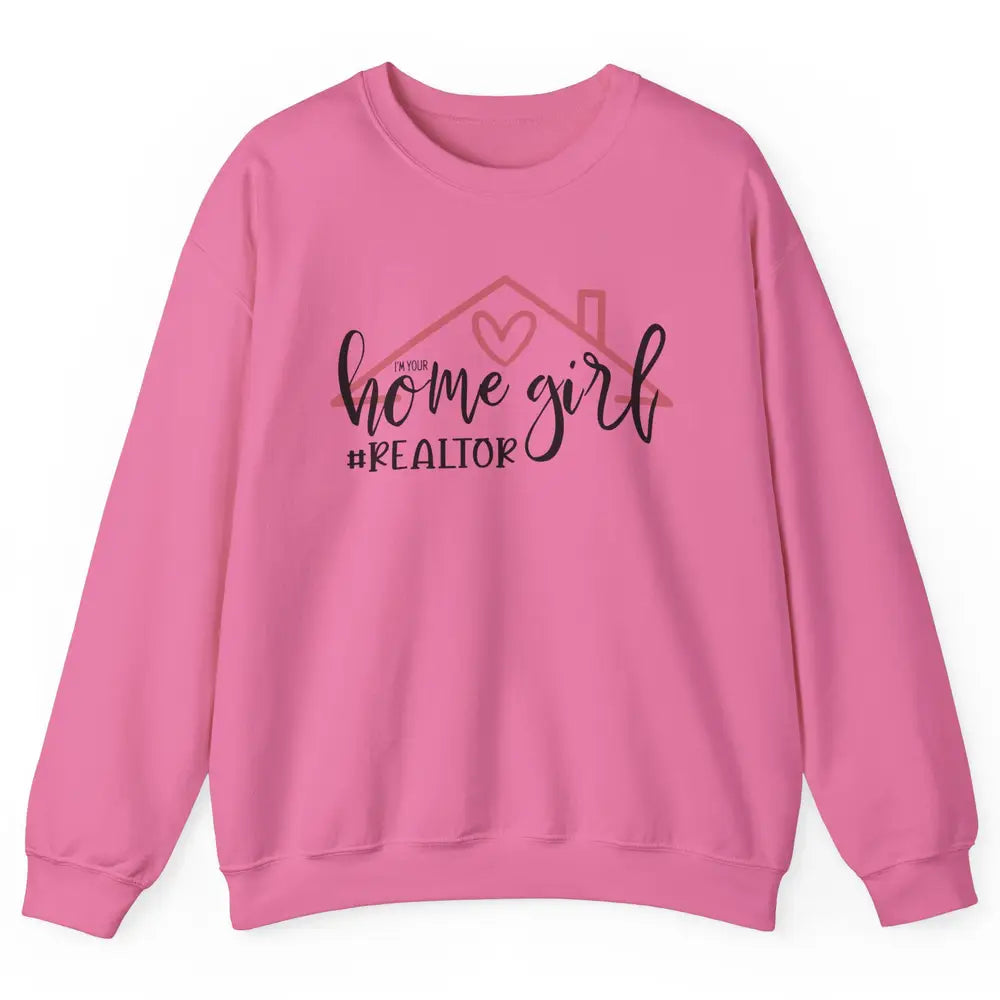 Realtor Life Home Girl Real Estate Agent Housing Investment Unisex Crewneck Sweatshirt