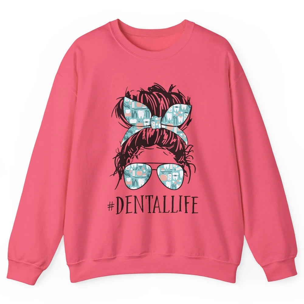 Retro Dentist Gift Dental Life Messy Bun Hair Sunglasses Unisex Crewneck Sweatshirt