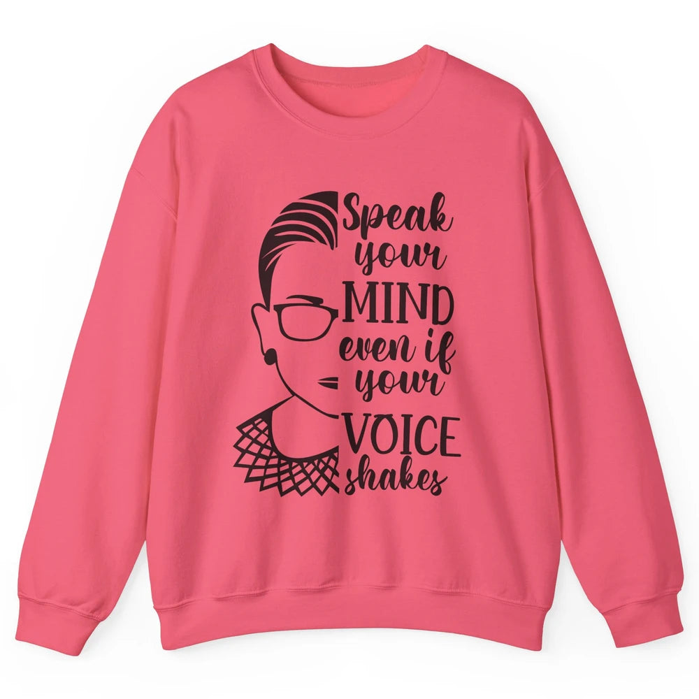 Retro Notorious RBG Speak Your Mind Even If Your Voice Shake Unisex Crewneck Sweatshirt