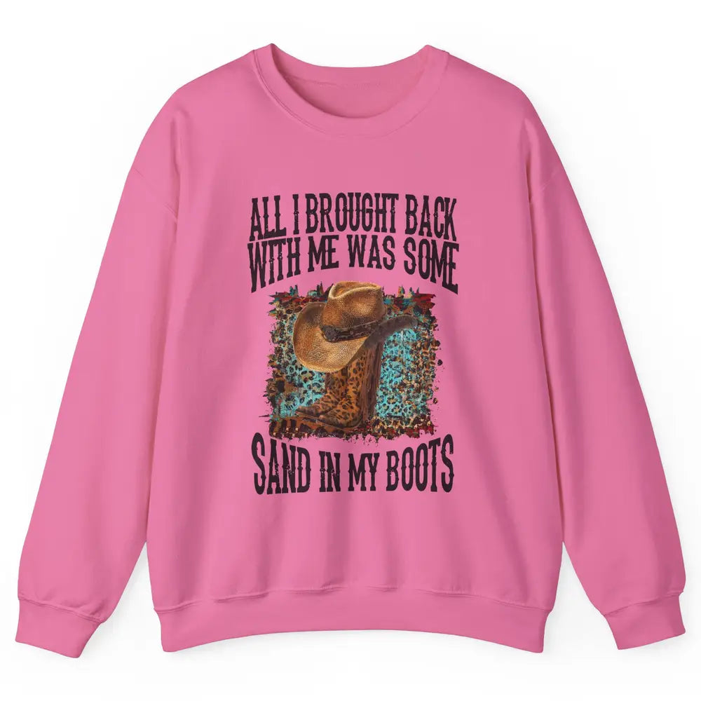 Retro Leopard Sand In My Boots Western Cowgirl Cowboy Hat Unisex Crewneck Sweatshirt