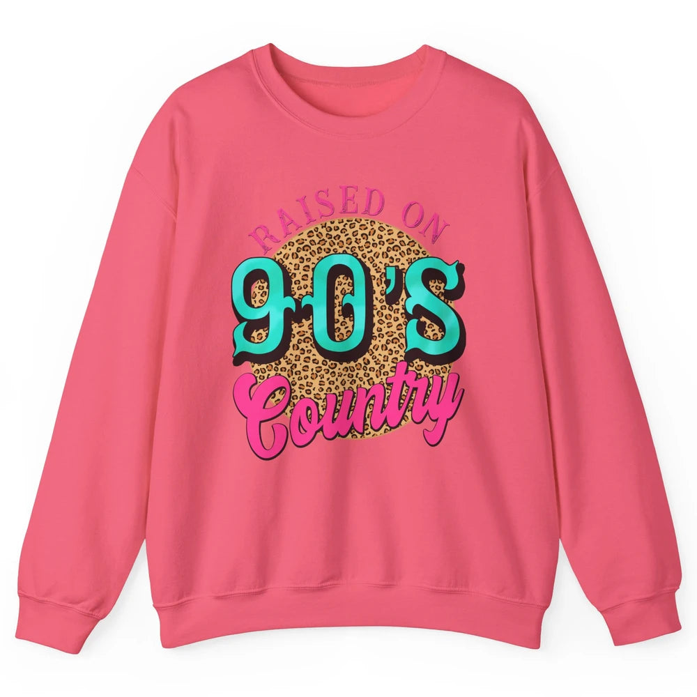 Retro Leopard Raised On 90s Country Birthday Western Country Unisex Crewneck Sweatshirt