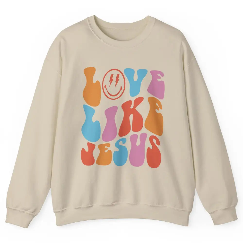 Retro Love Like Jesus Christian Faith Positive Mind And Life Unisex Crewneck Sweatshirt