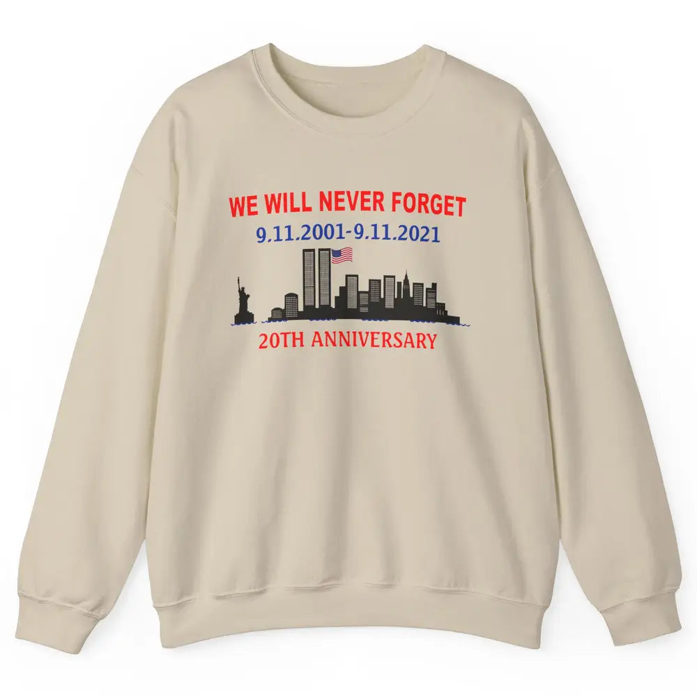 Never Forget 911 20th Anniversary American Flag Patriot Day Unisex Crewneck Sweatshirt