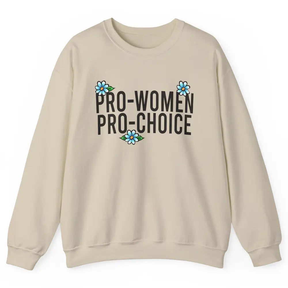 Pro Women Pro Choice Abortion Rights Women's Rights Unisex Crewneck Sweatshirt