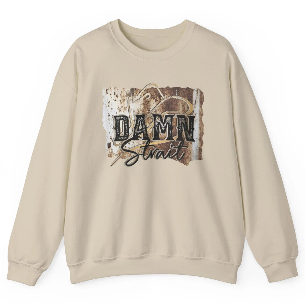 Retro Cowboy Hat Damn Strait Western Country Music Cowboy Unisex Crewneck Sweatshirt