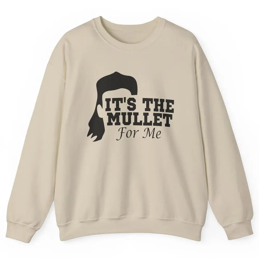 Retro Cowboy It's The Mullet For Me Western Country Music Unisex Crewneck Sweatshirt