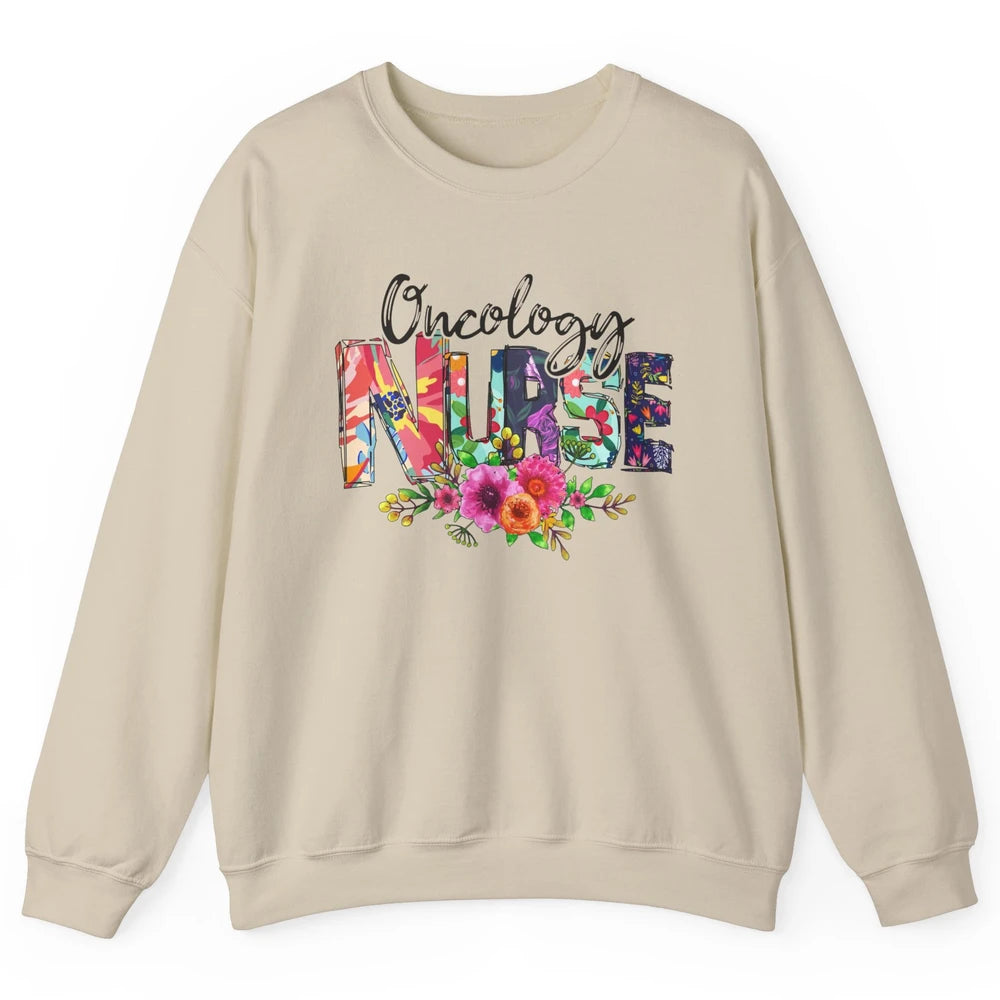 Oncology Nurse With Flowers Nurse Life Proud Oncology Nurse Unisex Crewneck Sweatshirt