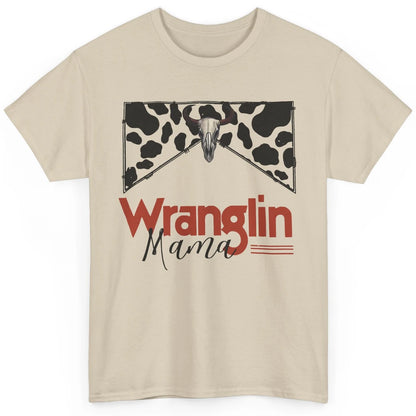 Retro Cowhide Bull Skull Wrangling Mama Western Country Girl Classic Unisex T-Shirt