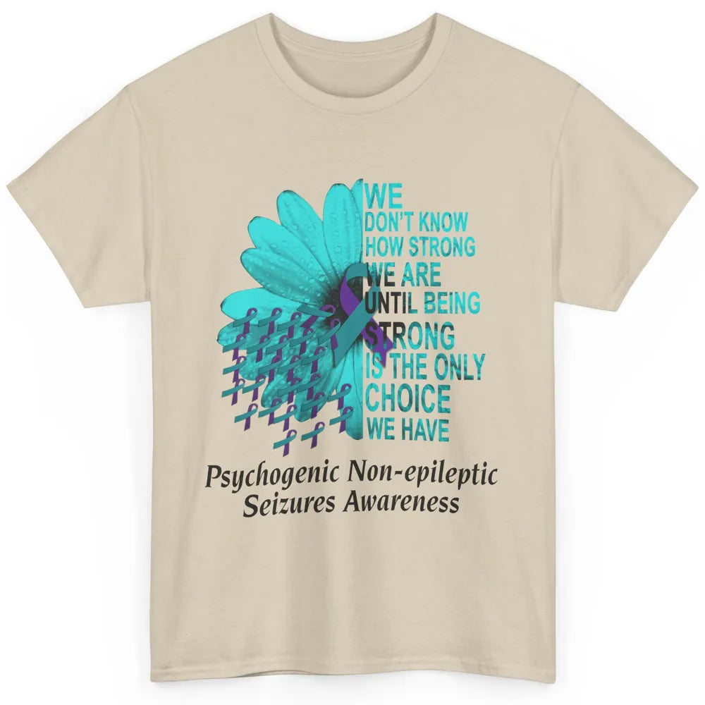 PNES Awareness We Don't Know How Strong Purple Teal Ribbon Classic Unisex T-Shirt