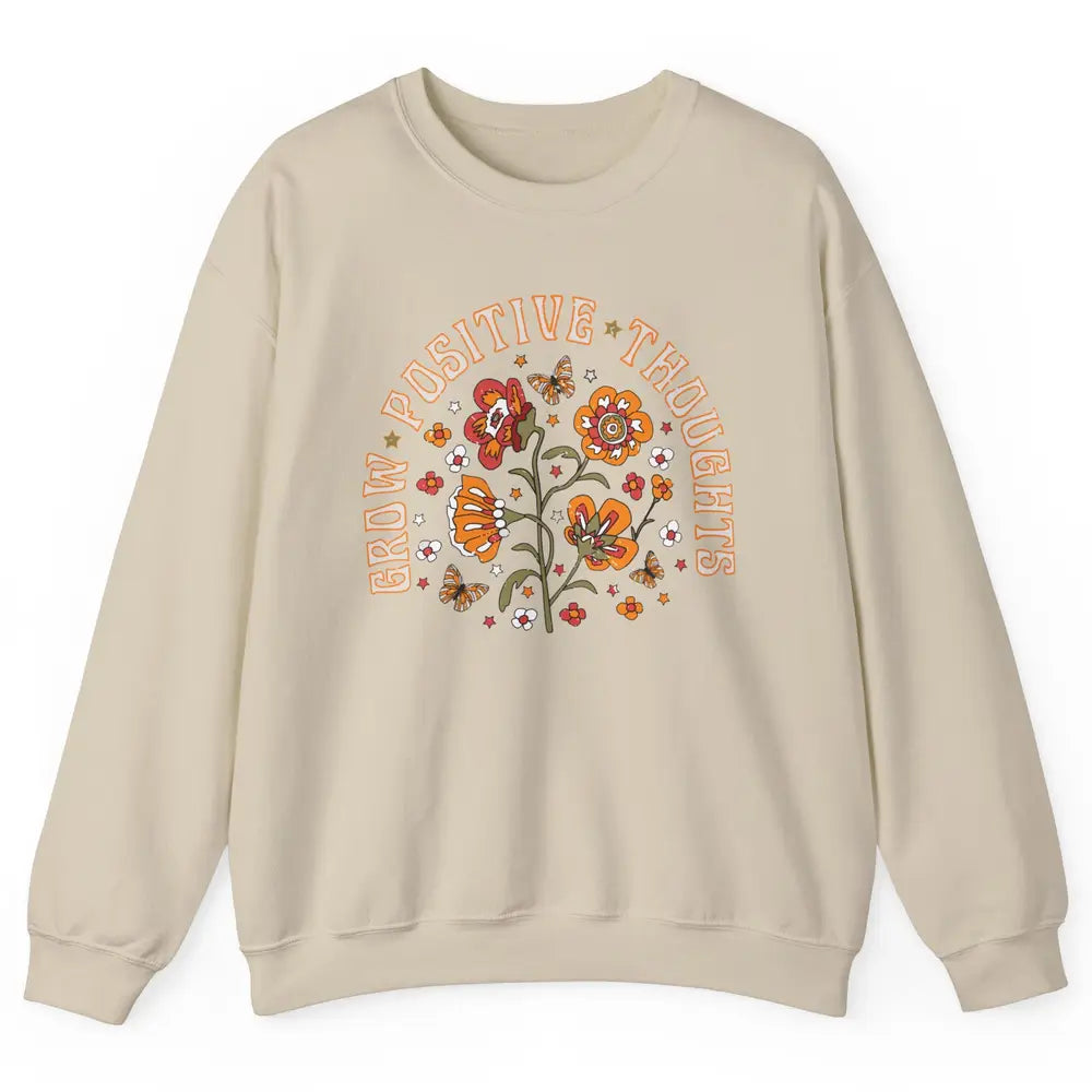 Retro Flower Grow Positive Thoughts Hippie Girl Happy Life Unisex Crewneck Sweatshirt