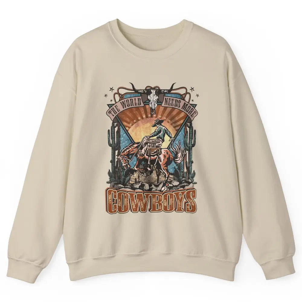 Retro Desert Cowboy Horsing World Needs More Cowboy Western Unisex Crewneck Sweatshirt