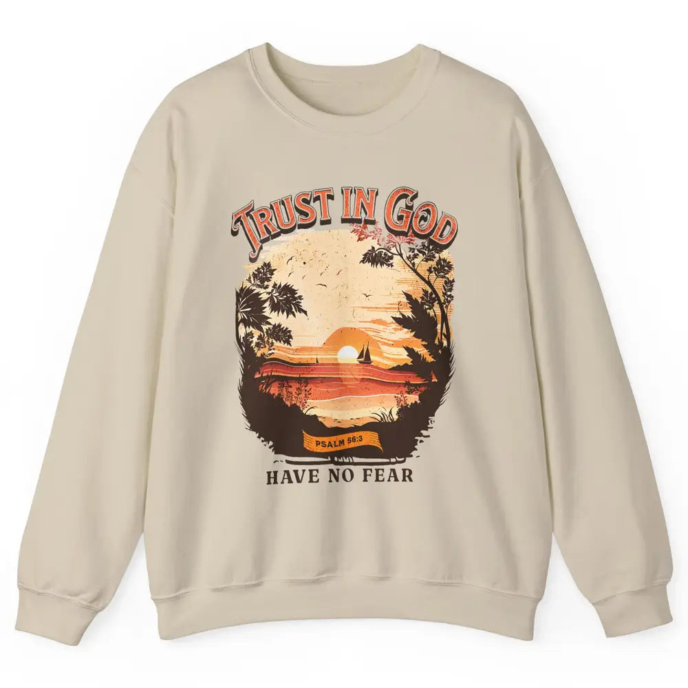 Retro Christian Boho Church Nature Trust In God Have No Fear Unisex Crewneck Sweatshirt