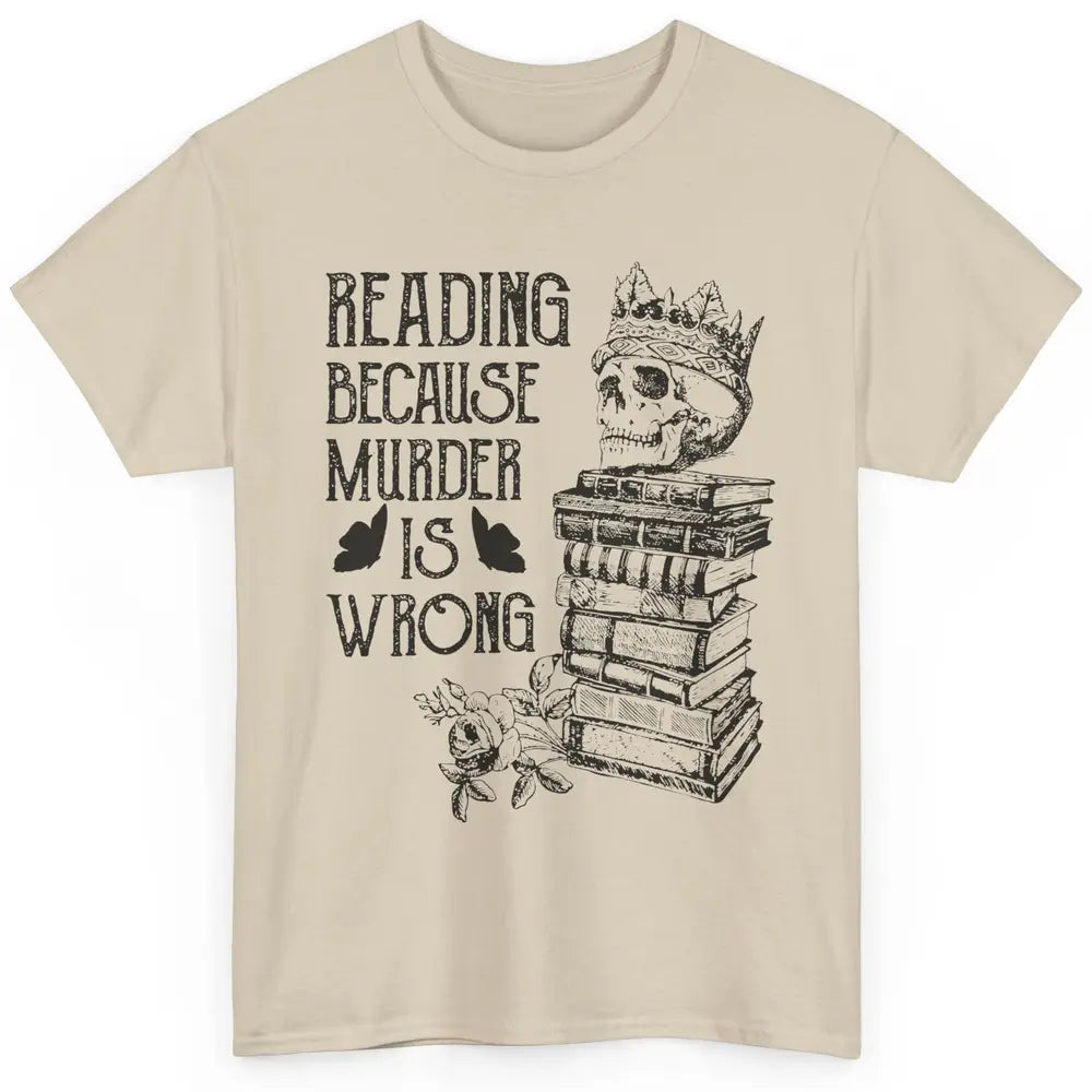 Retro Bookish Skull Reading Because Murder Is Wrong Booknerd Classic Unisex T-Shirt