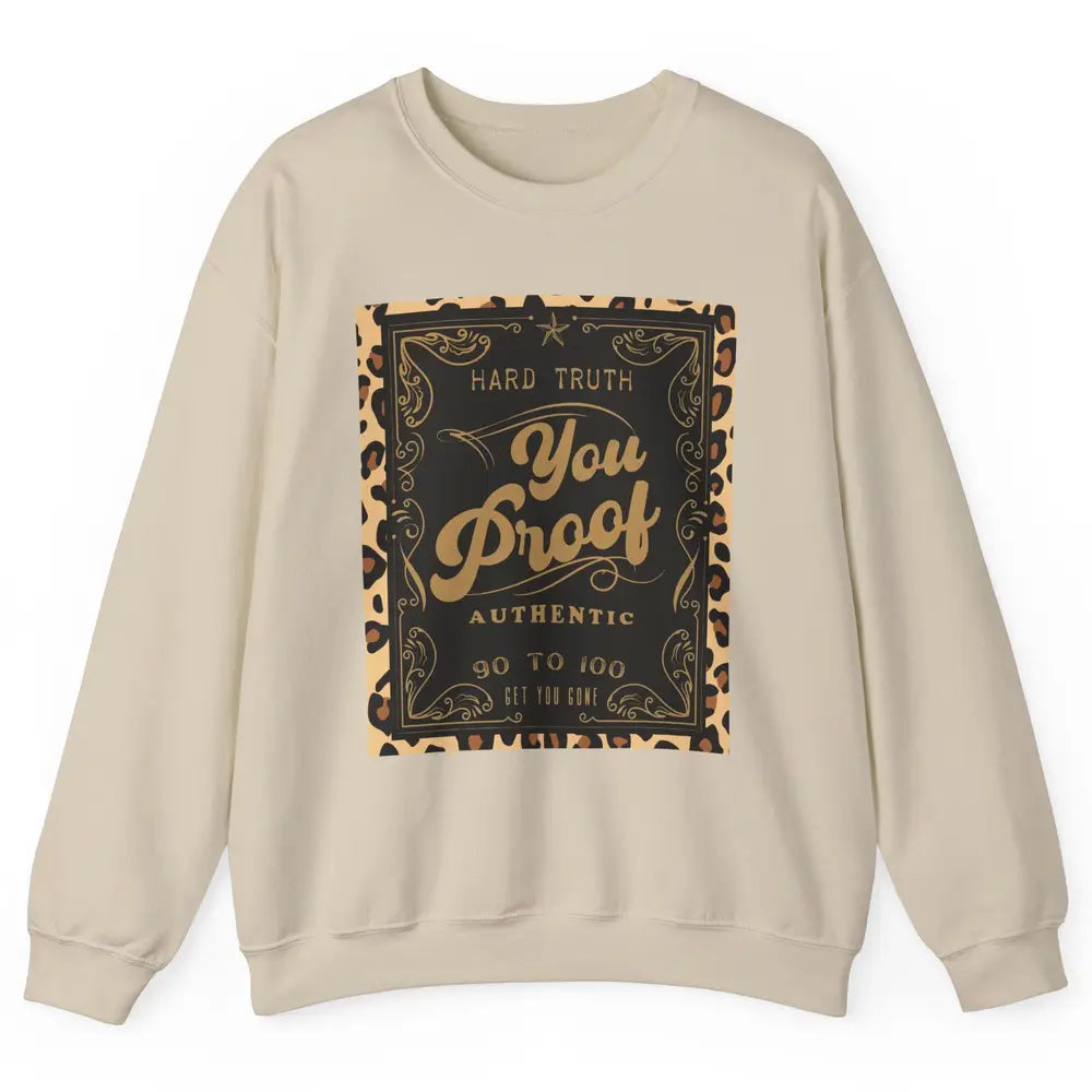 Retro I Need Something You Proof Whiskey Western Country Unisex Crewneck Sweatshirt