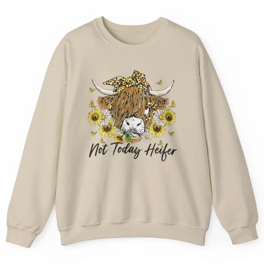 Not Today Heifer Highland Cow Leopard Sunflower Farm Animal Unisex Crewneck Sweatshirt