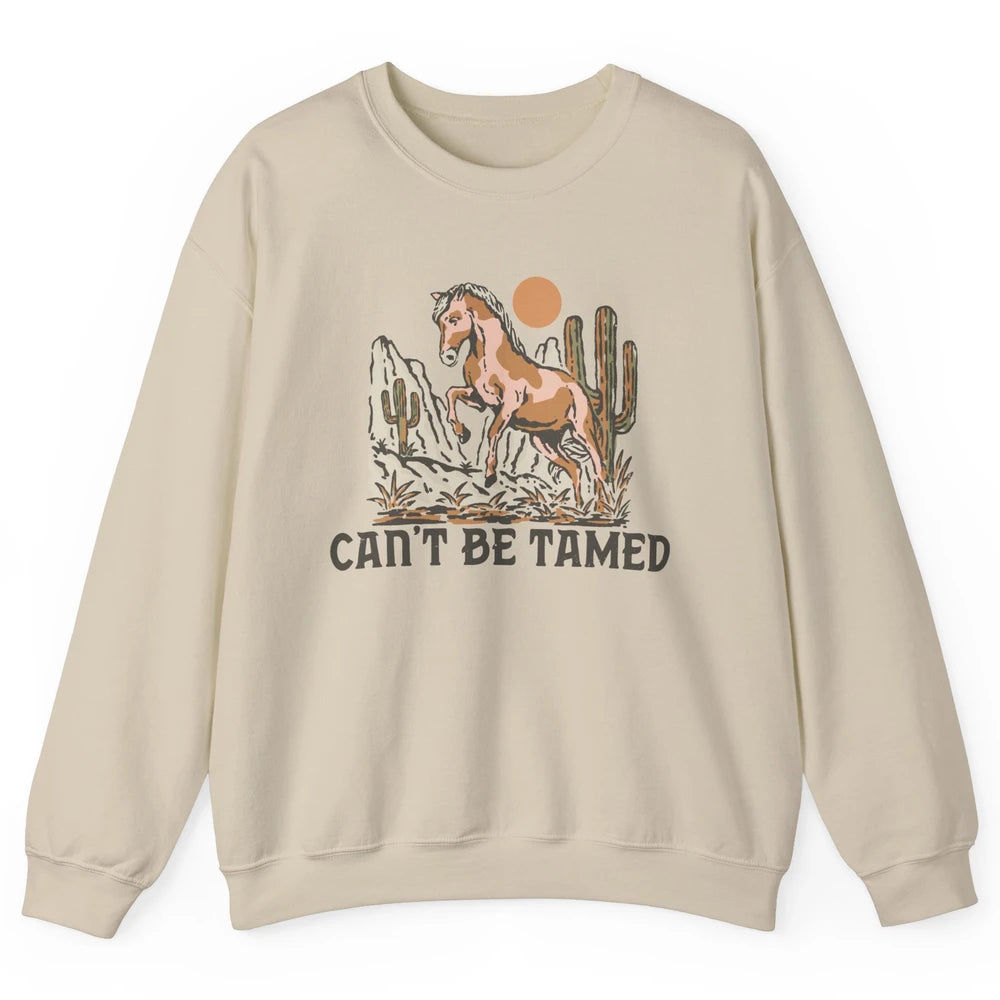 Retro Horse Desert Cactus Sunset Can't Be Tamed Western Unisex Crewneck Sweatshirt