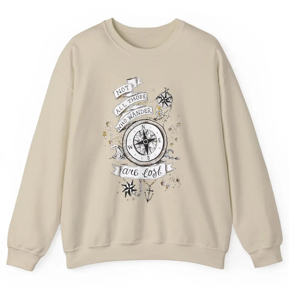 Retro Compass Not All Who Wander Are Lost Mountain Adventure Unisex Crewneck Sweatshirt