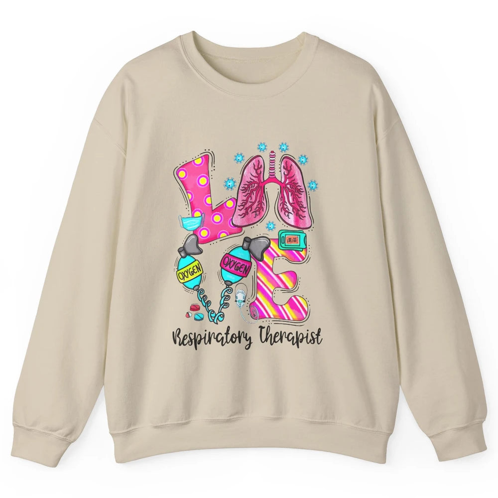 Respiratory Therapist Love Heart Lung Disease Therapy Tools Unisex Crewneck Sweatshirt