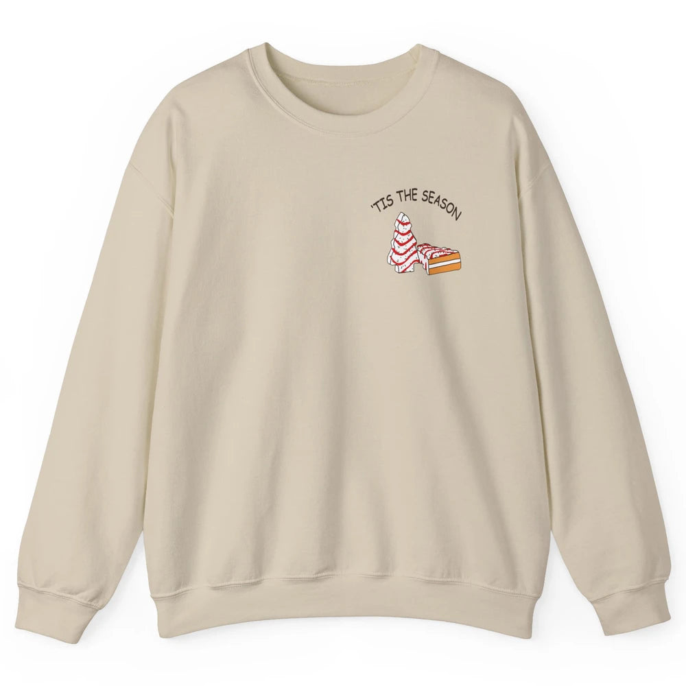 Funny Christmas Tree Tis The Season Cakes Parody Baking Gift Unisex Crewneck Sweatshirt