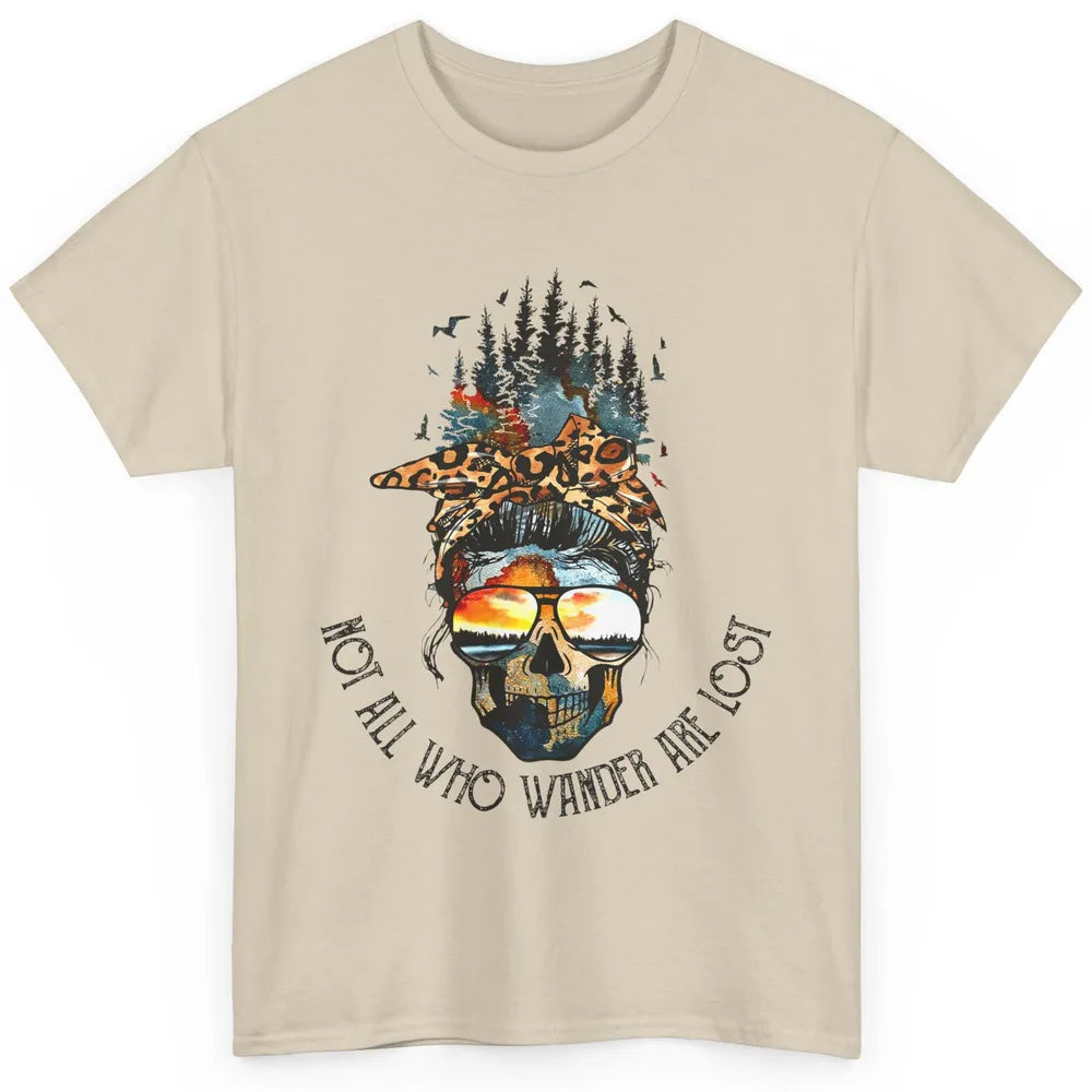 Not All Who Wander Are Lost Skull Mountain Camping Hiking Classic Unisex T-Shirt
