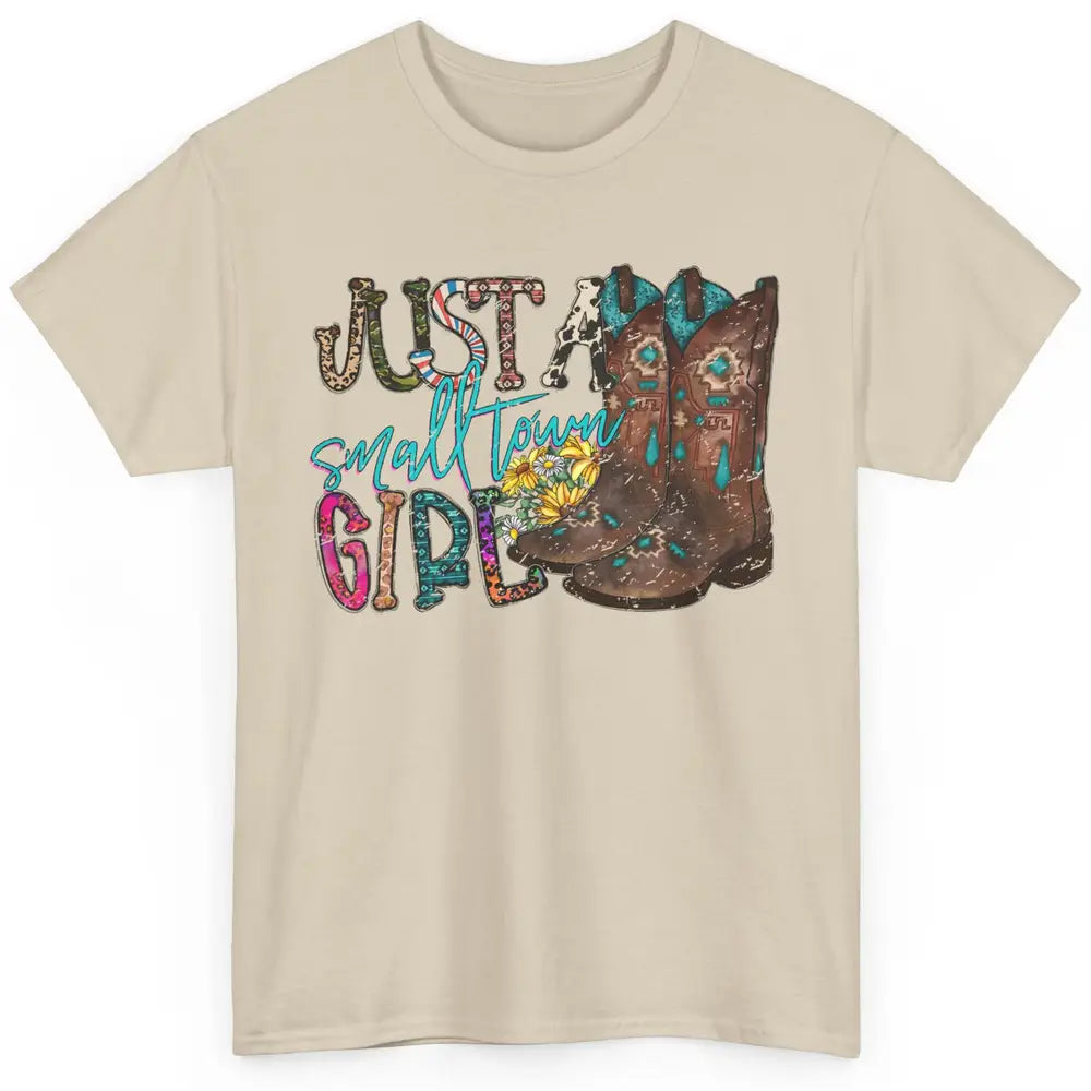 Retro Cowgirl Boots Just A Small Town Girl Western Country Classic Unisex T-Shirt
