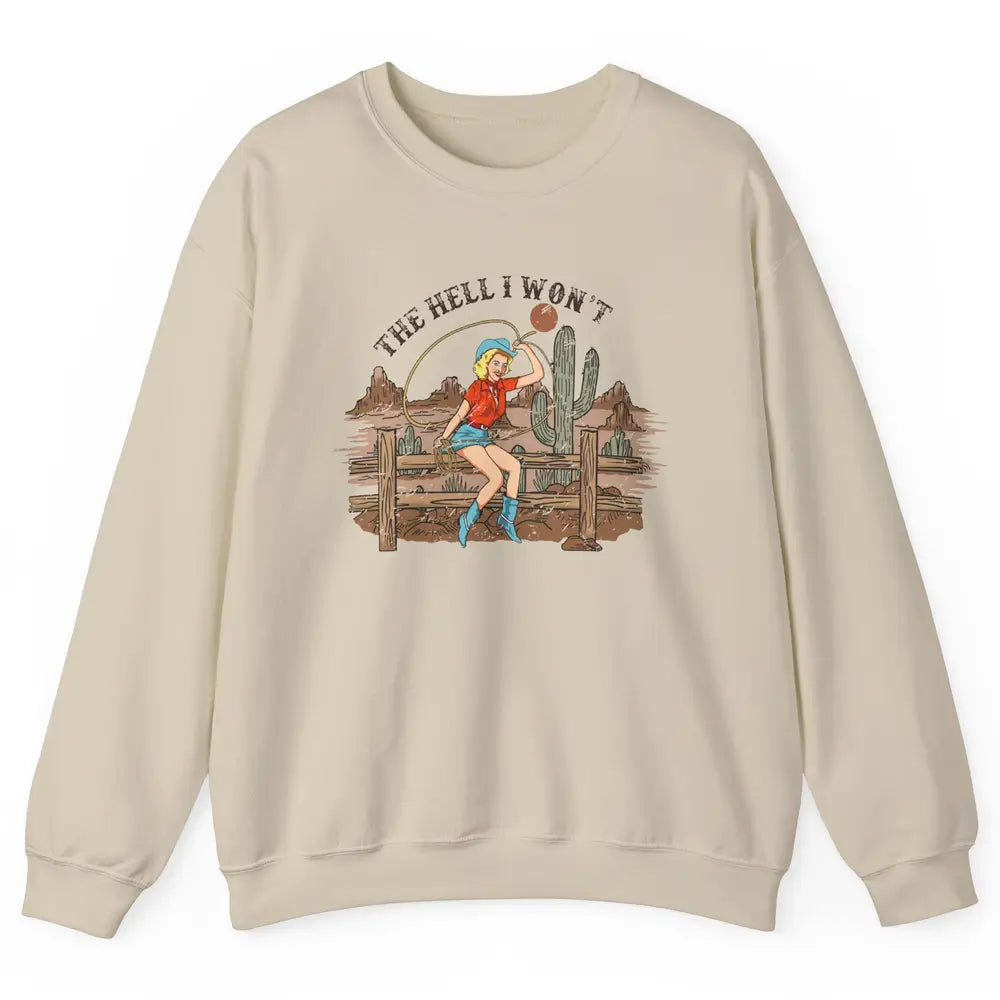 Retro Cowgirl The Hell I Won't Desert Sunset Western Country Unisex Crewneck Sweatshirt