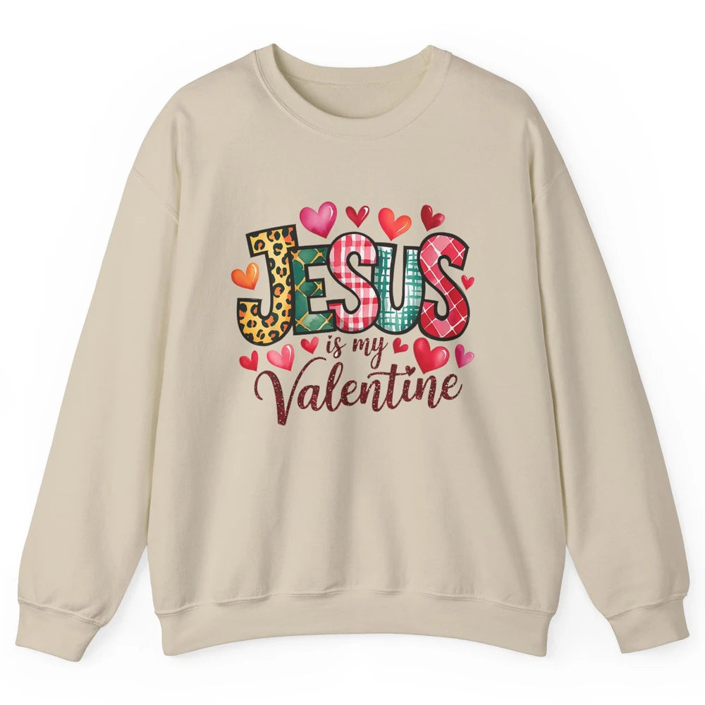 Jesus Is My Valentine Christian Religious Heart Love Bible Verse God Lover Church Unisex Crewneck Sweatshirt