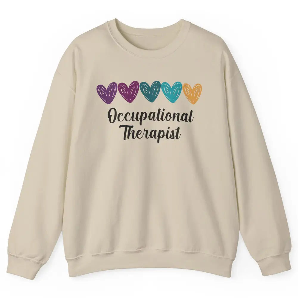 Occupational Therapist Heart Educator OT Appreciation Unisex Crewneck Sweatshirt