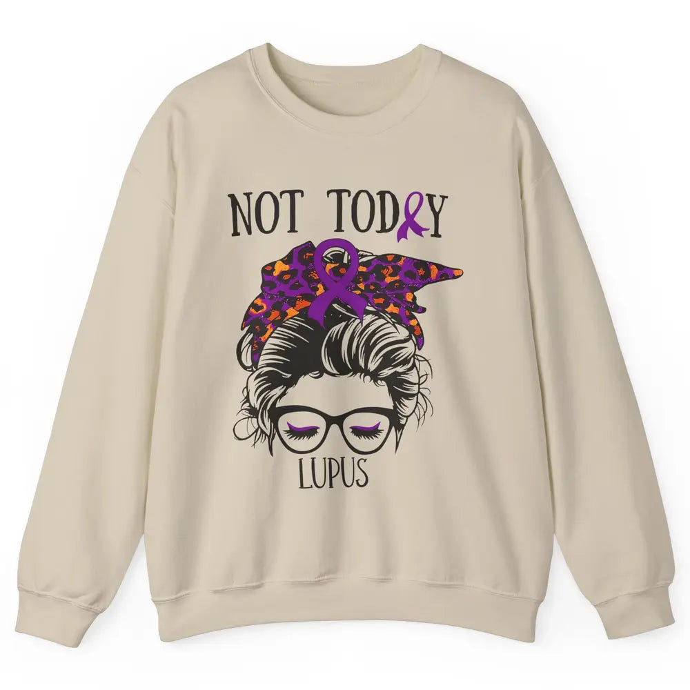 Not Today Lupus Awareness Leopard Messy Bun Glasses Unisex Crewneck Sweatshirt