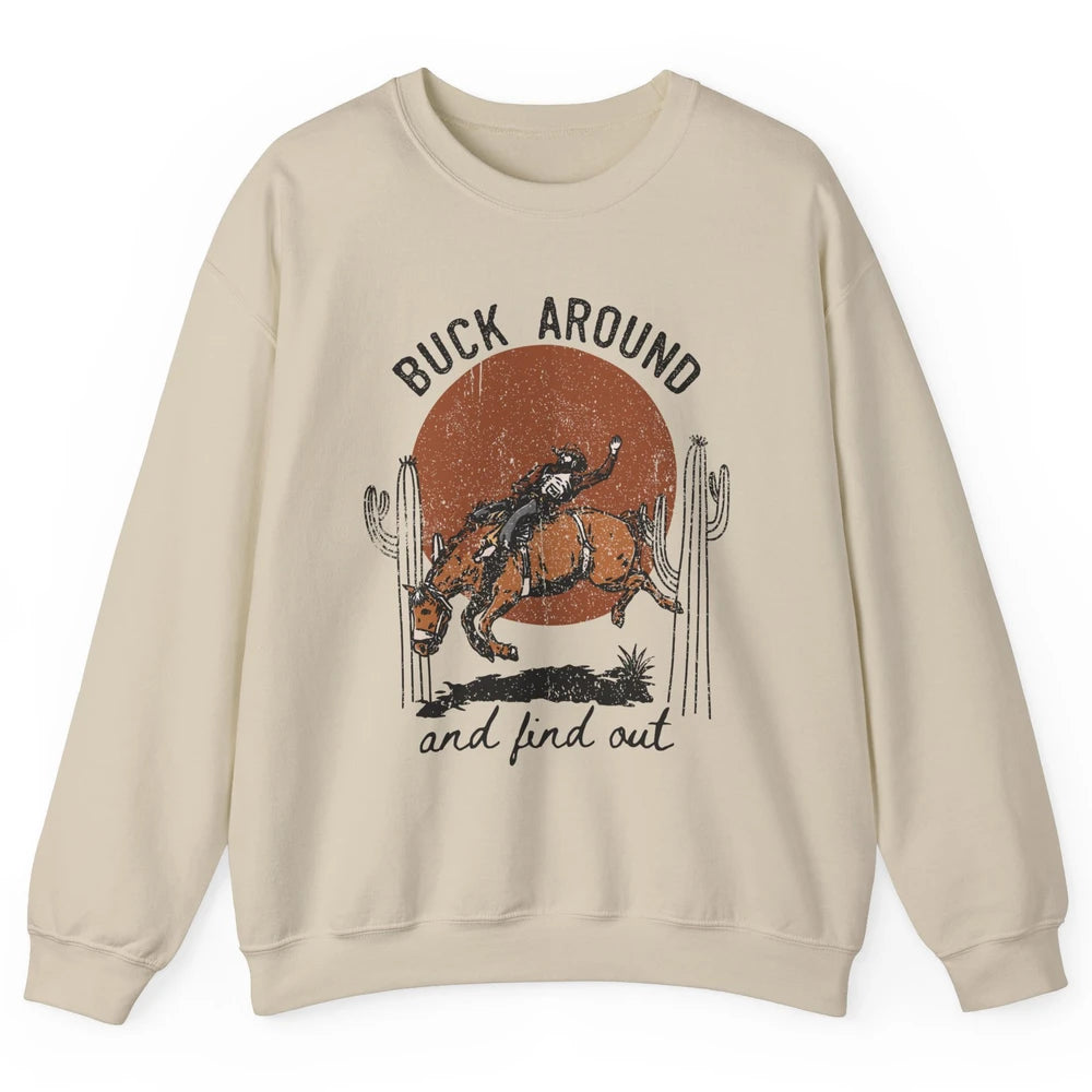 Retro Cowboy Bucking Horse Buck Around and Find Out Western Unisex Crewneck Sweatshirt