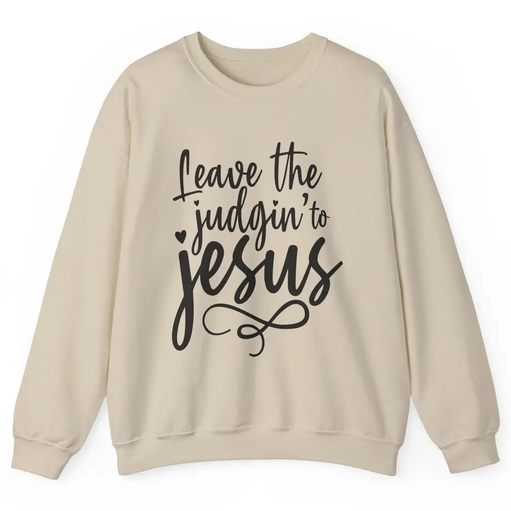 Retro Christian Here We Leave The Judging To Jesus Religious Unisex Crewneck Sweatshirt