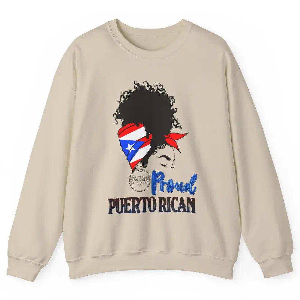 Proud Puerto Rican Afro Messy Bun Women Puerto Rico Flag Unisex Crewneck Sweatshirt