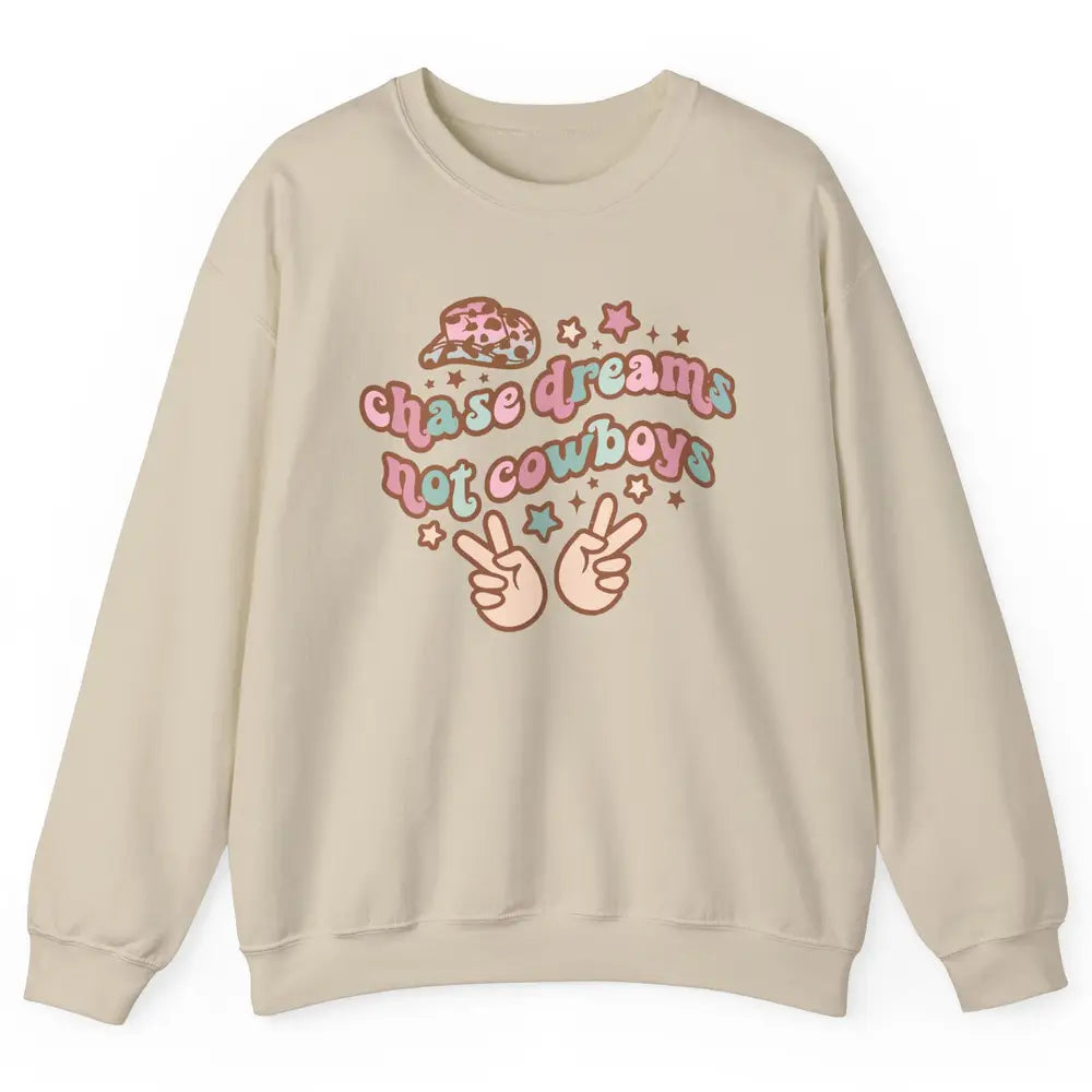 Retro Chase Dreams Not Cowboys Groovy Hippie Western Country Unisex Crewneck Sweatshirt