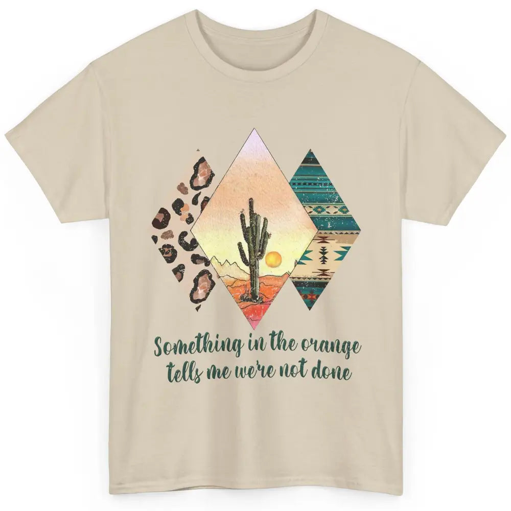 Retro Leopard Something In The Orange Desert Cactus Western Classic Unisex T-Shirt