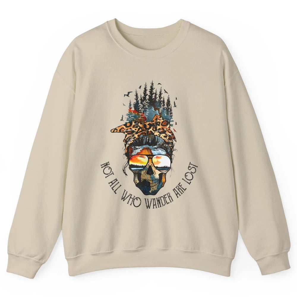 Not All Who Wander Are Lost Skull Mountain Camping Hiking Unisex Crewneck Sweatshirt