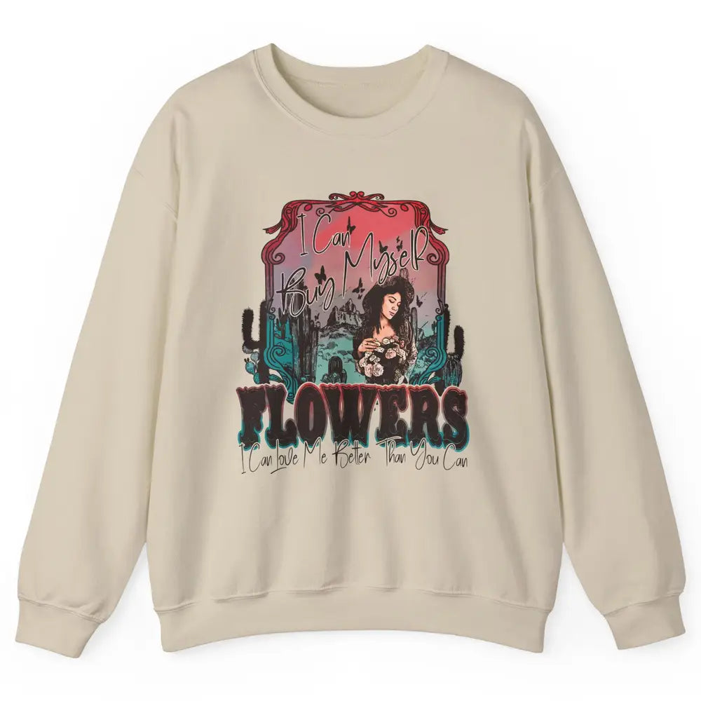 Retro Cowgirl Desert I Can Buy Myself Flower Western Country Unisex Crewneck Sweatshirt