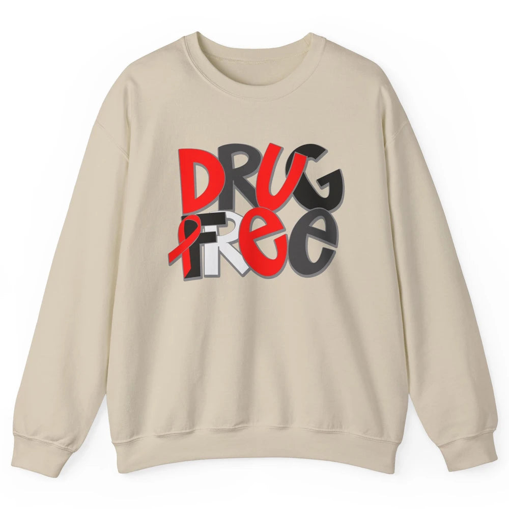 Red Ribbon Week Awareness Drug Free No Drug Red Ribbon Gift Unisex Crewneck Sweatshirt
