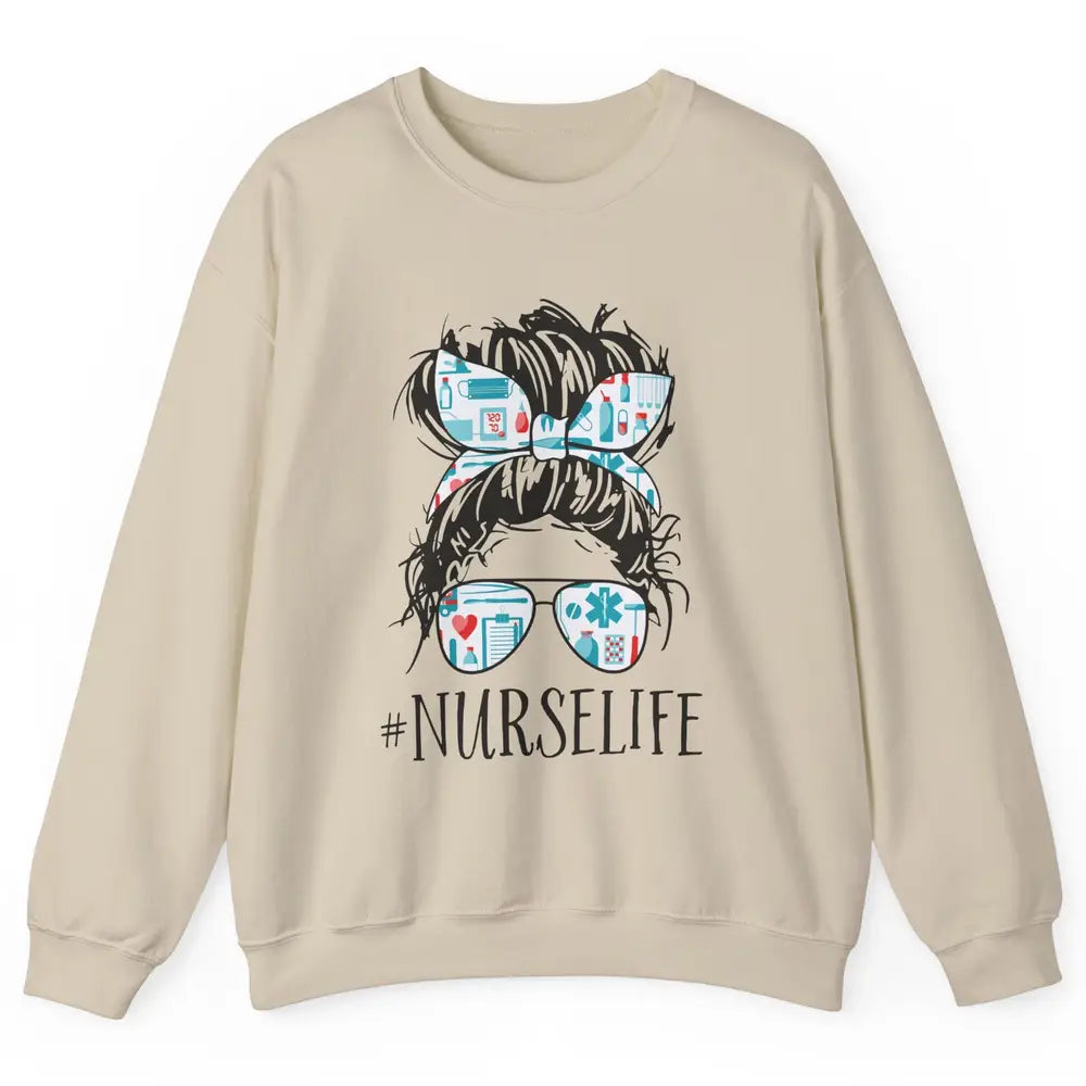 Nurse Life Messy Hair Bun Registered Nursing Student Gift Unisex Crewneck Sweatshirt