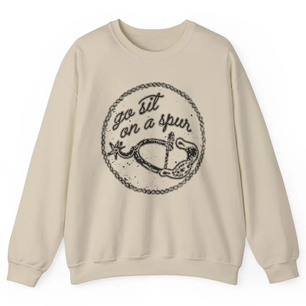 Retro Horse Saddle Go Sit on A Spur Western Country Cowboy Unisex Crewneck Sweatshirt